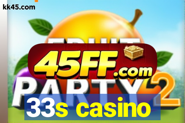 33s casino